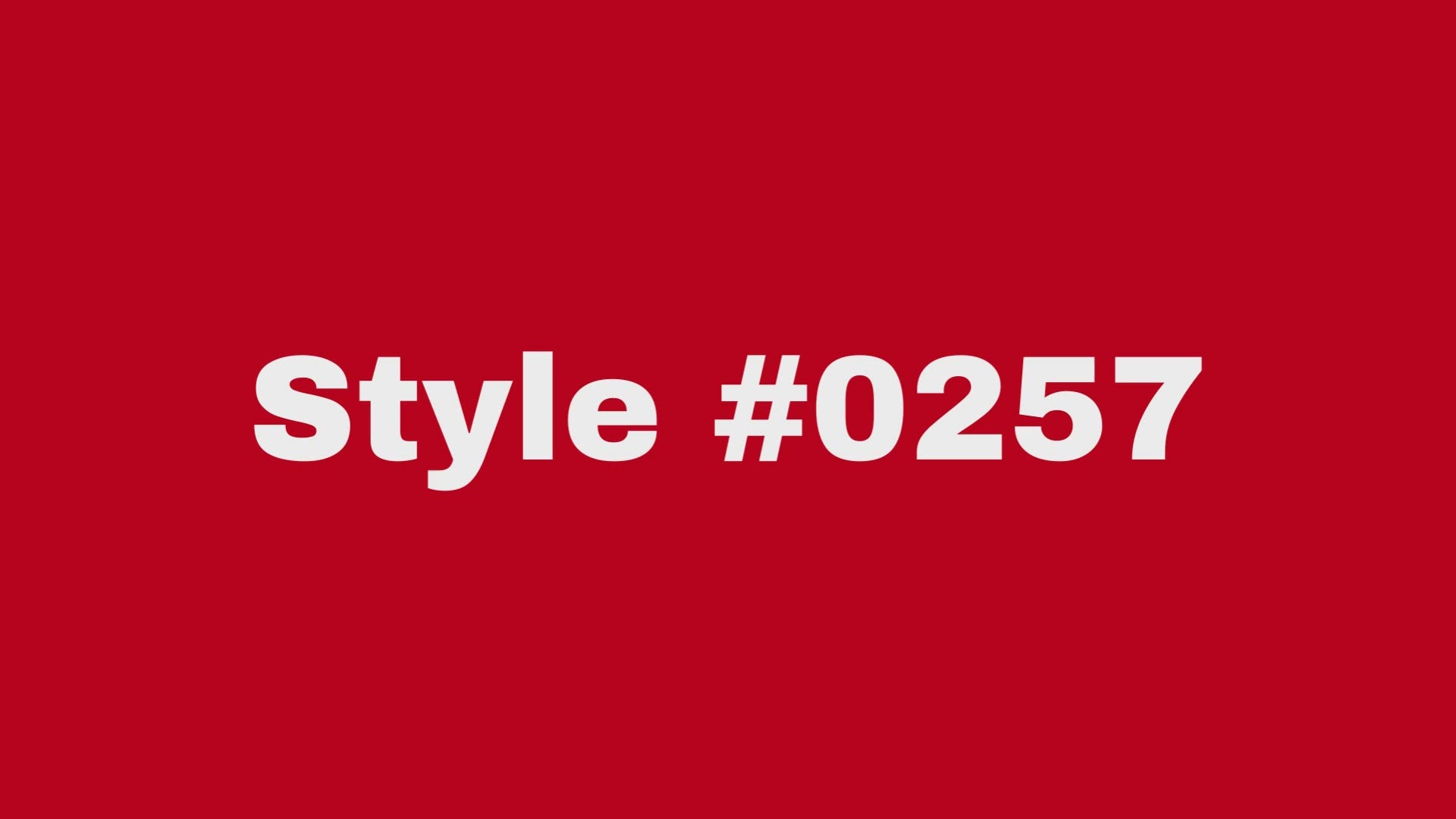 Demonstrative video of style #0257